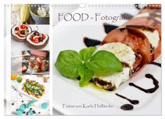 Food-Fotografie (Wandkalender 2024 DIN A3 quer), CALVENDO Monatskalender - Holländer, Karla