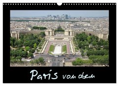 Paris von oben (Wandkalender 2024 DIN A3 quer), CALVENDO Monatskalender