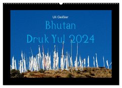 Bhutan Druk Yul 2024 (Wandkalender 2024 DIN A2 quer), CALVENDO Monatskalender - Geißler, Uli