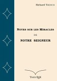 Notes sur les Miracles de Notre Seigneur (eBook, ePUB) Notes sur les Miracles de Notre Seigneur (eBook, ePUB)