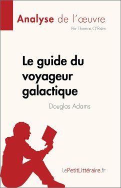 Le guide du voyageur galactique de Douglas Adams (Analyse de l'œuvre) (eBook, ePUB) - O'Brien, Thomas