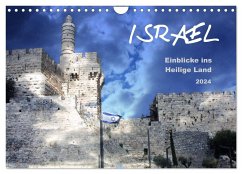 ISRAEL - Einblicke ins Heilige Land 2024 (Wandkalender 2024 DIN A4 quer), CALVENDO Monatskalender - Color, GT