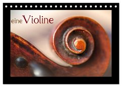 eine Violine (Tischkalender 2024 DIN A5 quer), CALVENDO Monatskalender
