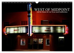 West of Midpoint (Wandkalender 2024 DIN A3 quer), CALVENDO Monatskalender