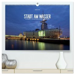 Stadt am Wasser (hochwertiger Premium Wandkalender 2024 DIN A2 quer), Kunstdruck in Hochglanz