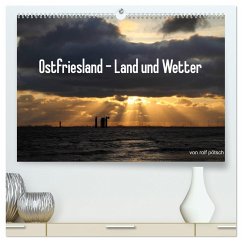 Ostfriesland - Land und Wetter (hochwertiger Premium Wandkalender 2024 DIN A2 quer), Kunstdruck in Hochglanz