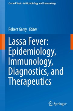 Lassa Fever: Epidemiology, Immunology, Diagnostics, and Therapeutics