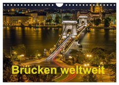 Brücken weltweit (Wandkalender 2024 DIN A4 quer), CALVENDO Monatskalender - Calvendo;J.W.
