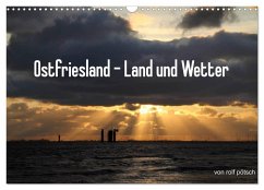 Ostfriesland - Land und Wetter (Wandkalender 2024 DIN A3 quer), CALVENDO Monatskalender