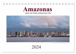 Amazonas, eine Reise entlang seiner Ufer (Tischkalender 2024 DIN A5 quer), CALVENDO Monatskalender - calmbacher, Christiane