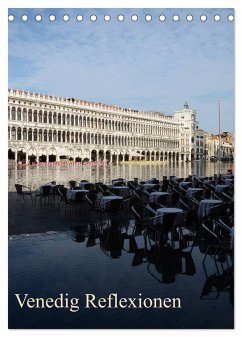 Venedig Reflexionen (Tischkalender 2024 DIN A5 hoch), CALVENDO Monatskalender - Haas, Willi