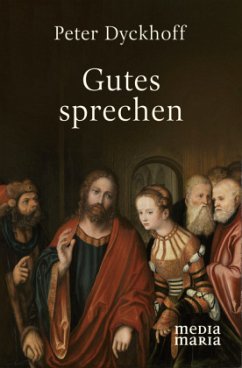 Gutes sprechen - Dyckhoff, Peter