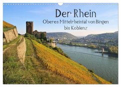 Der Rhein. Oberes Mittelrheintal von Bingen bis Koblenz (Wandkalender 2024 DIN A3 quer), CALVENDO Monatskalender