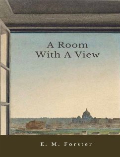 A Room With A View (eBook, ePUB) - M. Forster, E.