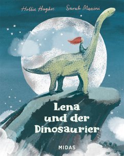 Lena und der Dinosaurier - Hughes, Hollie