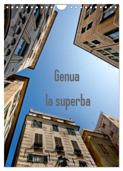 Genua - la superba (Wandkalender 2024 DIN A4 hoch), CALVENDO Monatskalender - Veronesi, Larissa