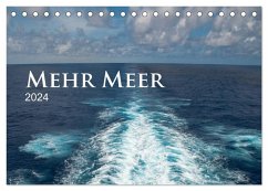 Mehr Meer (Tischkalender 2024 DIN A5 quer), CALVENDO Monatskalender - calmbacher, Christiane