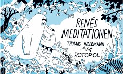 Renés Meditationen - Wellmann, Thomas