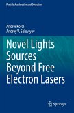 Novel Lights Sources Beyond Free Electron Lasers