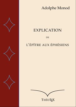 Explication de l'Épître aux Éphésiens (eBook, ePUB) - Monod, Adolphe