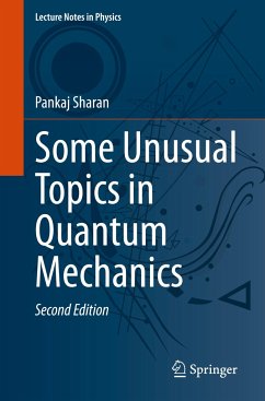 Some Unusual Topics in Quantum Mechanics - Sharan, Pankaj