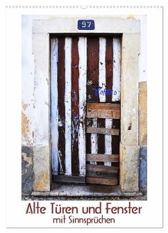 Alte Türen und Fenster mit Sinnsprüchen (Wandkalender 2024 DIN A2 hoch), CALVENDO Monatskalender - Meinen, Renate Blaes, Friedel