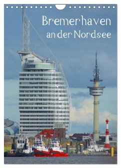 Bremerhaven an der Nordsee (Wandkalender 2024 DIN A4 hoch), CALVENDO Monatskalender