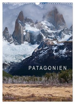 Patagonien (Wandkalender 2024 DIN A3 hoch), CALVENDO Monatskalender
