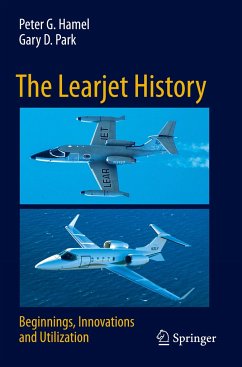 The Learjet History - Hamel, Peter G.;Park, Gary D.