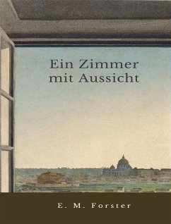 Ein Zimmer mit Aussicht (eBook, ePUB) - M. Forster, E.