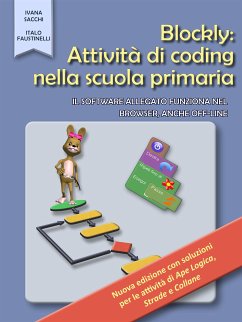 Blockly: Attività di coding nella scuola primaria (eBook, ePUB) - Faustinelli, Italo; Sacchi, Ivana