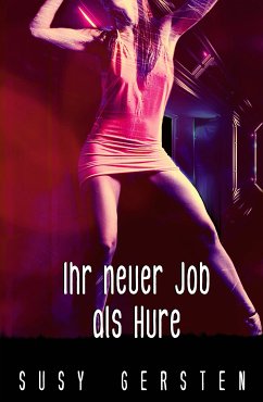 Ihr neuer Job als Hure (eBook, ePUB) - Gersten, Susy