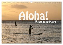 Aloha! Welcome to Hawaii (Wandkalender 2024 DIN A3 quer), CALVENDO Monatskalender