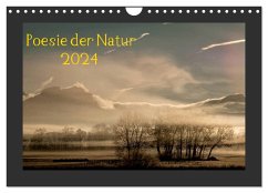 Poesie der Natur (Wandkalender 2024 DIN A4 quer), CALVENDO Monatskalender