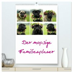 Der mopsige Familienplaner (hochwertiger Premium Wandkalender 2024 DIN A2 hoch), Kunstdruck in Hochglanz