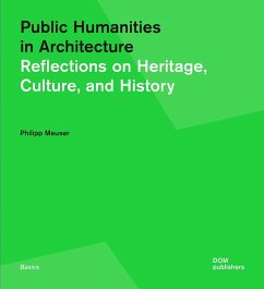 Public Humanities in Architecture - Meuser, Philipp