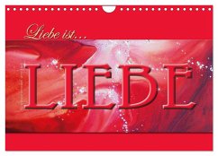 Liebe ist... Liebe (Wandkalender 2024 DIN A4 quer), CALVENDO Monatskalender