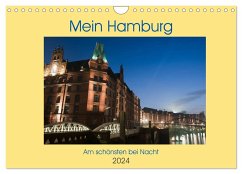 Mein Hamburg - Am schönsten bei Nacht (Wandkalender 2024 DIN A4 quer), CALVENDO Monatskalender