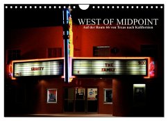 West of Midpoint (Wandkalender 2024 DIN A4 quer), CALVENDO Monatskalender