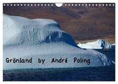 Grönland by André Poling (Wandkalender 2024 DIN A4 quer), CALVENDO Monatskalender