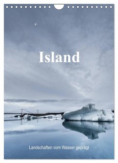 Island - Landschaften vom Wasser geprägt (Wandkalender 2024 DIN A4 hoch), CALVENDO Monatskalender