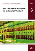 Der Streichinstrumentenbau im sächsischen Vogtland