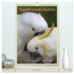 Vogelfreundschaften / Planer (hochwertiger Premium Wandkalender 2024 DIN A2 hoch), Kunstdruck in Hochglanz