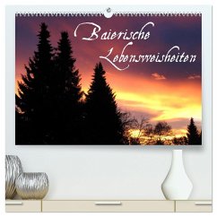 Baierische Lebensweisheiten (hochwertiger Premium Wandkalender 2024 DIN A2 quer), Kunstdruck in Hochglanz
