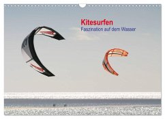 Kitesurfen ¿ Faszination auf dem Wasser (Wandkalender 2024 DIN A3 quer), CALVENDO Monatskalender