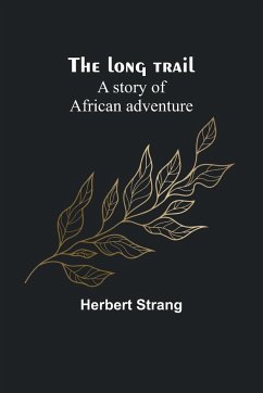 The long trail - Strang, Herbert