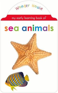 My Early Learning Book of Sea Animals: Attractive Shape Board Books for Kids - Books, Wonder House