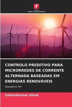 CONTROLO PREDITIVO PARA MICRORREDES DE CORRENTE ALTERNADA BASEADAS EM ENERGIAS RENOVÁVEIS - Alladi, Sathishkumar
