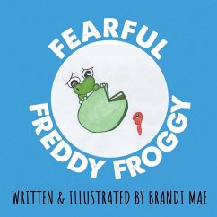 Fearful Freddy Froggy - Mae, Brandi