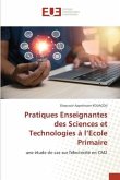 Pratiques Enseignantes des Sciences et Technologies à l¿Ecole Primaire